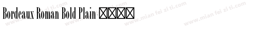 Bordeaux Roman Bold Plain字体转换